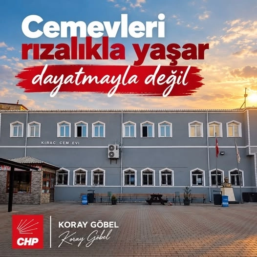 Koray Göbel’den Kıraç Cemevi Tepkisi: “İnanca ve İradeye Kilit Vurulamaz!”