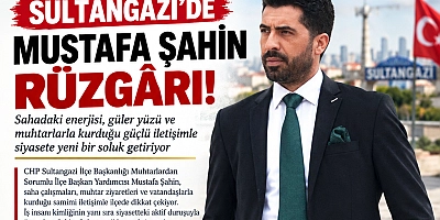 CHP Sultangazi’de Mustafa Şahin Rüzgârı! Sahadaki Enerjisi ve Güler Yüzüyle Siyasete Yeni Bir Soluk Getirdi